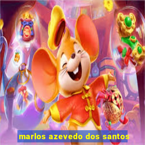 marlos azevedo dos santos